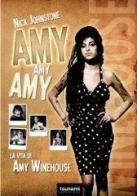 Amy Amy Amy. La vita di Amy Winehouse di Nick Johnstone edito da Tsunami