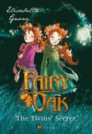 The twins' secret. The first chapter of the trilogy. Fairy Oak. Limited Edition. Signed by the Author. Ediz. speciale di Elisabetta Gnone edito da I Libri della Quercia