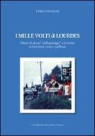 I mille volti di Lourdes di Enrico Donghi edito da San Giusto Trieste