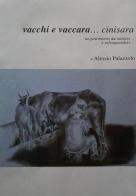 Vacchi e Vaccara Cinisara. Un patrimonio da tutelare e salvaguardare di Alessio Palazzolo edito da Edizioni Simposium