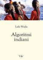 Algoritmi indiani di Laila Wadia edito da Vita Activa