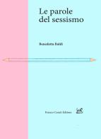 Le parole del sessismo di Benedetta Baldi edito da Cesati