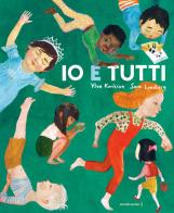 Io e tutti di Sara Lundberg edito da Orecchio Acerbo