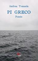 Pi greco. Ediz. italiana e friulana di Andrea Tomasin edito da Qudulibri