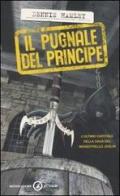 Il pugnale del principe di Dennis Hamley edito da Mondadori