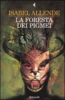 La foresta dei pigmei di Isabel Allende edito da Feltrinelli