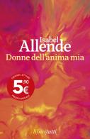 Donne dell'anima mia di Isabel Allende edito da Feltrinelli