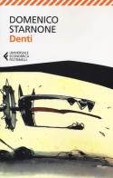 Denti di Domenico Starnone edito da Feltrinelli