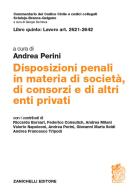 Libro quinto: Lavoro Art. 2621-2642. Disposizioni penali in materia di società, di consorzi e di altri enti privati edito da Zanichelli