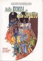 Nella forza dello Spirito. Lo Spirito Santo anima e sostiene la vita della chiesa. Itinerari di catechesi per adulti vol.8 edito da EDB