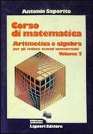 Corso di matematica. Aritmetica e algebra. Per gli Ist. Tecnici commerciali vol.2 di Antonio Saporito edito da Liguori