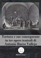 Tortura e sue conseguenze in tre opere teatrali di Antonio Buero Vallejo di Giusi Mele edito da StreetLib