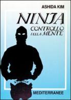 Ninja controllo della mente di Ashida Kim edito da Edizioni Mediterranee