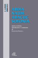 Abdia Naum Abacuc Sofonia. Nuova versione, introduzione e commento di Gaetano Savoca edito da Paoline Editoriale Libri