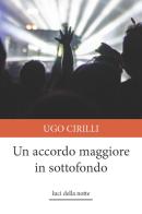 Un accordo maggiore in sottofondo di Ugo Cirilli edito da CTL (Livorno)