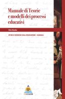 Teorie e modelli dei processi educativi di Rita Minello edito da Edicusano