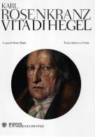 Vita di Hegel. Testo tedesco a fronte di Karl Rosenkranz edito da Bompiani