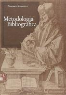 Metodologia bibliografica. Guida alla ricerca e alla compilazione delle informazioni bibliografiche di Giovanni Zuanazzi edito da Lateran University Press