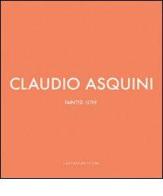 Claudio Asquini. Tainted love. Ediz. italiana e inglese di Augusto Pieroni edito da Gangemi Editore