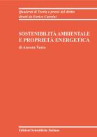 Sostenibilità ambientale e proprietà energetica di Aurora Vesto edito da Edizioni Scientifiche Italiane