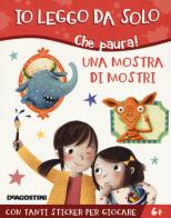Una mostra di mostri. Che paura! Con adesivi di Alessandro Q. Ferrari edito da De Agostini