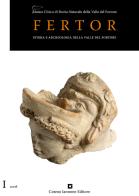 Fertor I. Storia e archeologia della valle del Fortore edito da Cosmo Iannone Editore