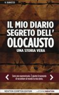 Il mio diario segreto dell'olocausto. Una storia vera di Nonna Bannister, Denise George, Carolyn Tomlin edito da Newton Compton