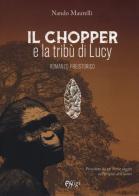 Il chopper e la tribù di Lucy. Romanzo preistorico di Nando Maurelli edito da C&P Adver Effigi