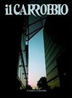 Il Carrobbio. Tradizioni, problemi, immagini dell'Emilia Romagna (2010) vol. 36 edito da Pàtron