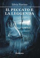 Il peccato e la leggenda di Silvia Fiorino edito da Bonfirraro