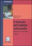 Il manuale dell'addetto antincendio di Edmondo Lavé, Paolo Lavé edito da EPC