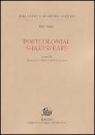 Postcolonial Shakespeare. Studi in onore di Viola Papetti edito da Storia e Letteratura