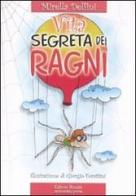 La vita segreta dei ragni di Mirella Delfini edito da Editori Riuniti Univ. Press