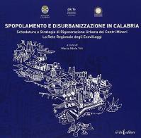 Spopolamento e disurbanizzazione in Calabria. Schedatura e strategie di rigenerazione urbana dei centri minori. La rete regionale degli ecovillaggi edito da Iiriti Editore