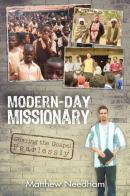 Modern-day missionary. Sharing the gospel fearlessly di Matthew Needham edito da Evangelista Media