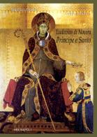San Luigi D'Angiò. Ludovico Di Nocera principe e santo di Sabato Cuttrera edito da ABE