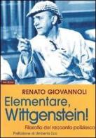 Elementare, Wittgenstein! Filosofia del romanzo poliziesco di Renato Giovannoli edito da Medusa Edizioni