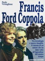 Francis Ford Coppola di Paolo Vernaglione edito da Gremese Editore