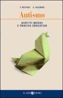 Autismo. Aspetti medici e pratica educativa di Theo Peeters, Christopher Gillberg edito da Il Minotauro