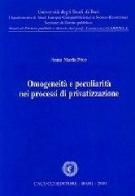 Omogeneità e peculiarità nei processi di privatizzazione di Anna M. Nico edito da Cacucci