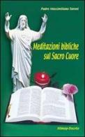 Meditazioni bibliche sul Sacro Cuore di Massimiliano Taroni edito da Mimep-Docete