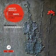 Bella una serpe con le spoglie d'oro. Un omaggio a Caterina Bueno. Con CD Audio di Marco Rovelli edito da Squilibri