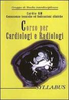 Syllabus «Corso per cardiologi e radiologi» conoscenze tecniche ed indicazioni cliniche edito da Timeo