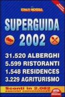 Italy hotels. Superguida 2002 edito da Dossier