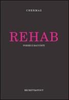 Rehab. Poesie e racconti di Simone Chermaz edito da Beckett&Stout