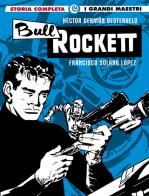 Bull Rockett di Héctor Germán Oesterheld, Francisco Solano Lopez edito da Editoriale Cosmo