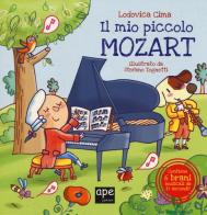 Il mio piccolo Mozart. Libro musicale di Lodovica Cima, Stefano Tognetti edito da Ape Junior