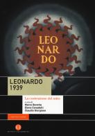 Leonardo 1939. La costruzione del mito edito da Editrice Bibliografica