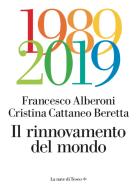 Il rinnovamento del mondo di Francesco Alberoni, Cristina Cattaneo Beretta edito da La nave di Teseo +