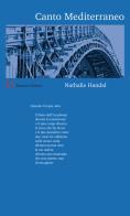 Canto Mediterraneo. Testi italiano e inglese. Ediz. multilingue di Nathalie Handal edito da Ronzani Editore